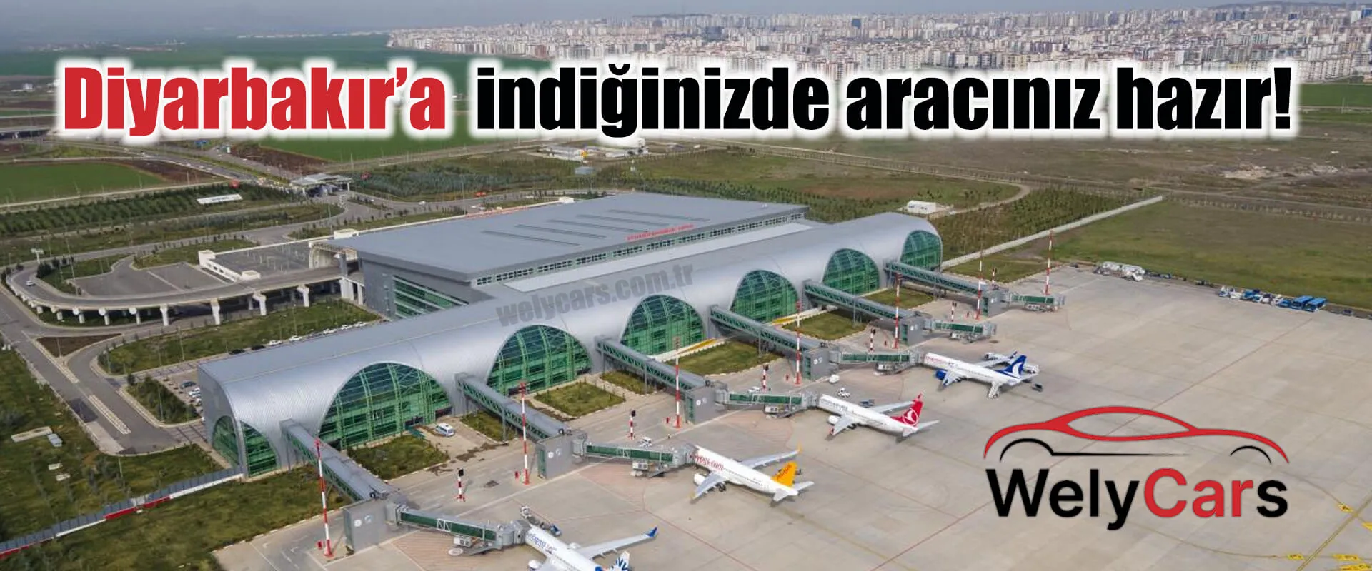 Welycars rent a car | Araç kiralama - Diyarbakır'a indiğinizde aracınız hazır!